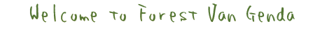 Welcome to Forest Van Genda